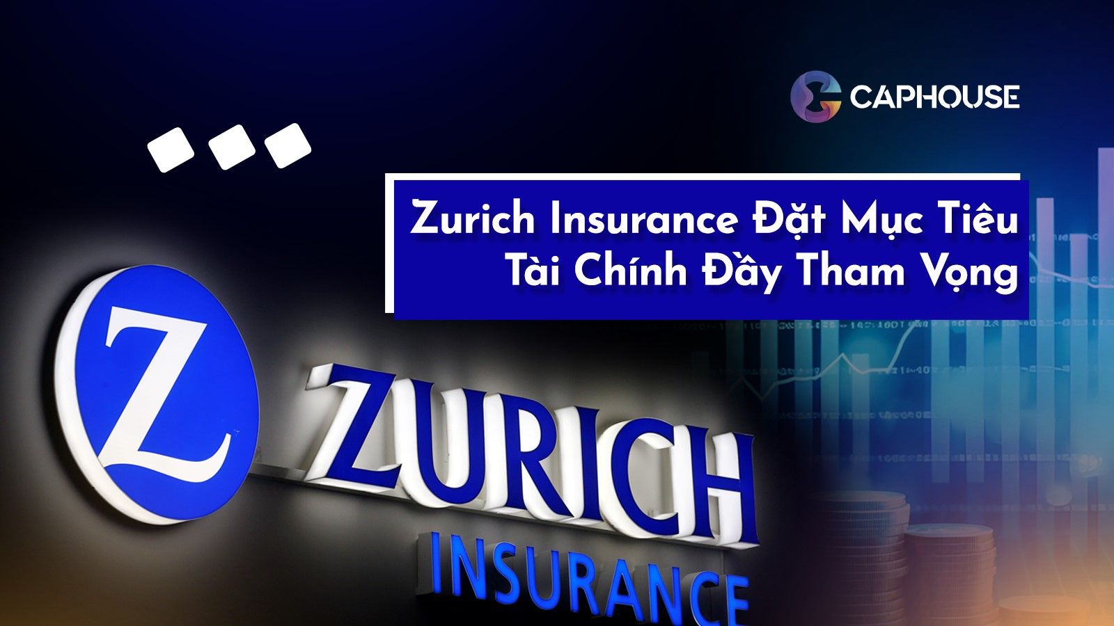 Zurich Insurance Đặt Mục Tiêu Tài Chính Đầy Tham Vọng Cho Giai Đoạn 2023-2025